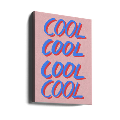 Cool Quote 02 - Stretched Canvas, Poster or Fine Art Print I Heart Wall Art