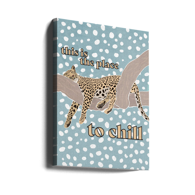 This Is the Place To Chill Leopard Kids Print - Stretched Canvas, Poster or Fine Art Print I Heart Wall Art