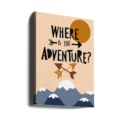 Where Is the Adventure - Stretched Canvas, Poster or Fine Art Print I Heart Wall Art