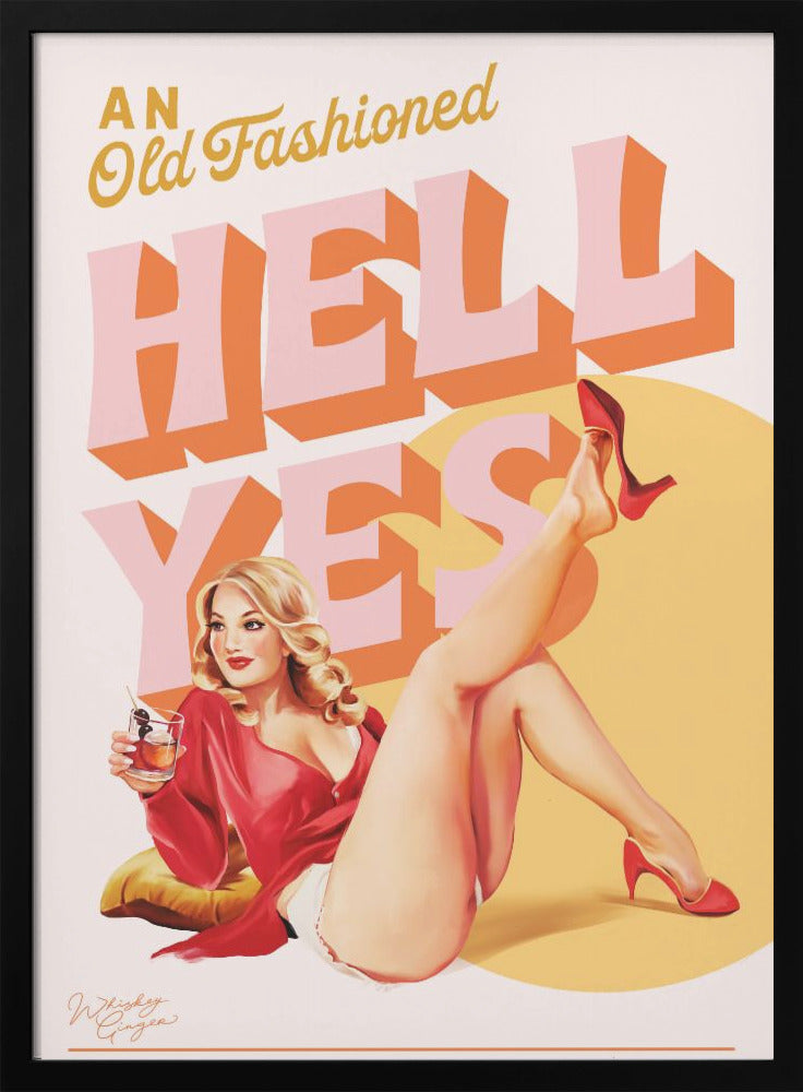 Old Fashioned Hell Yes 2 - Stretched Canvas, Poster or Fine Art Print I Heart Wall Art