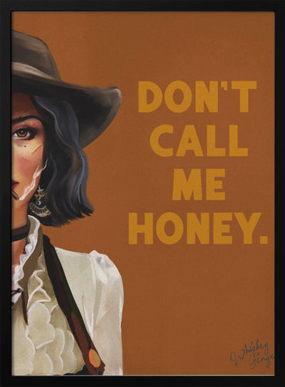 Don&#039;t Call Me Honey Badass Western Cowgirl Art - Stretched Canvas, Poster or Fine Art Print I Heart Wall Art