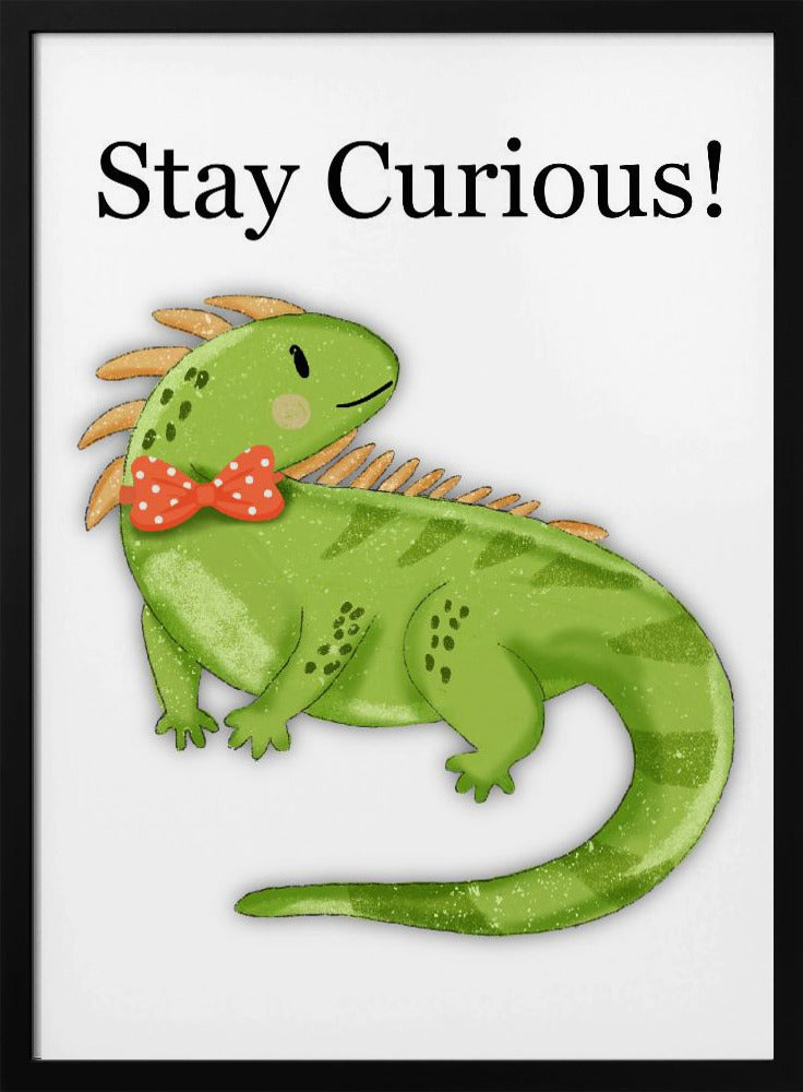 Stay Curious! - Stretched Canvas, Poster or Fine Art Print I Heart Wall Art