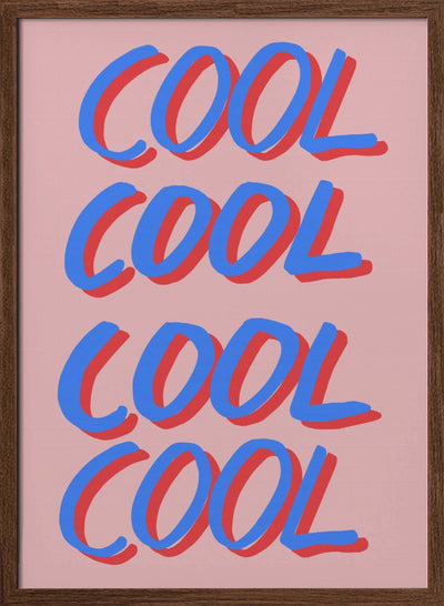 Cool Quote 02 - Stretched Canvas, Poster or Fine Art Print I Heart Wall Art