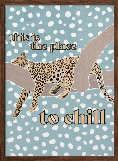 This Is the Place To Chill Leopard Kids Print - Stretched Canvas, Poster or Fine Art Print I Heart Wall Art