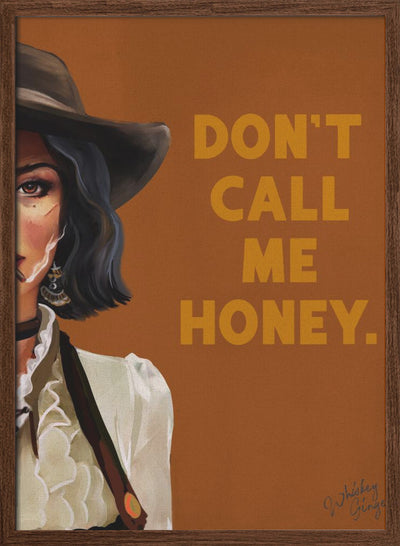 Don&#039;t Call Me Honey Badass Western Cowgirl Art - Stretched Canvas, Poster or Fine Art Print I Heart Wall Art