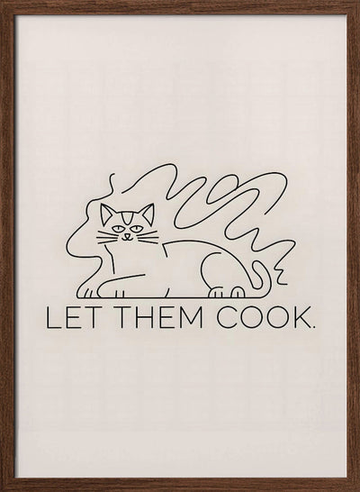 Let Them Cook - Stretched Canvas, Poster or Fine Art Print I Heart Wall Art