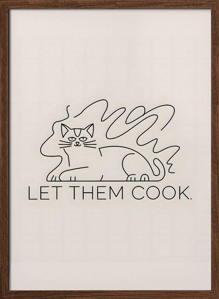 Let Them Cook - Stretched Canvas, Poster or Fine Art Print I Heart Wall Art