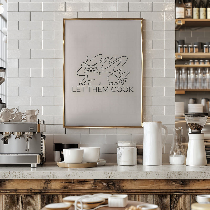 Let Them Cook - Stretched Canvas, Poster or Fine Art Print I Heart Wall Art