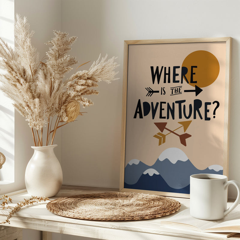 Where Is the Adventure - Stretched Canvas, Poster or Fine Art Print I Heart Wall Art