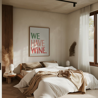 &#039;We Have Wine&#039; Typography Text - Stretched Canvas, Poster or Fine Art Print I Heart Wall Art