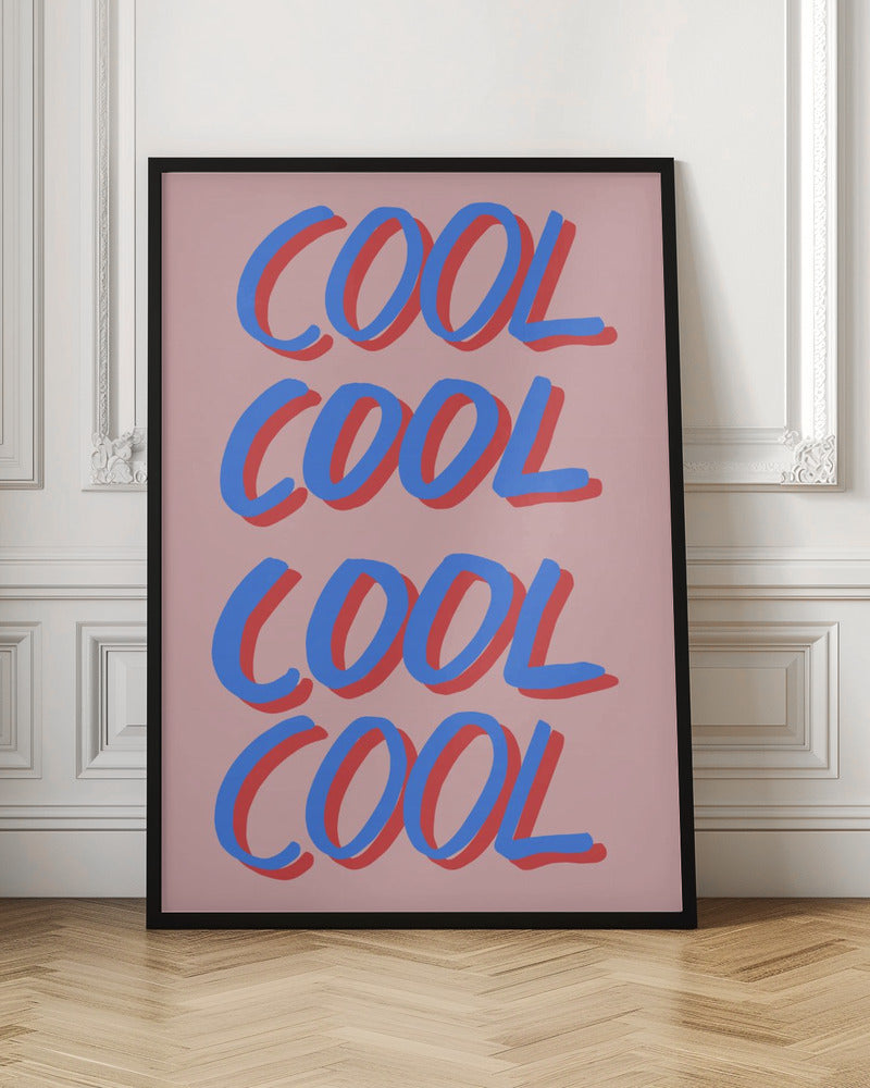 Cool Quote 02 - Stretched Canvas, Poster or Fine Art Print I Heart Wall Art