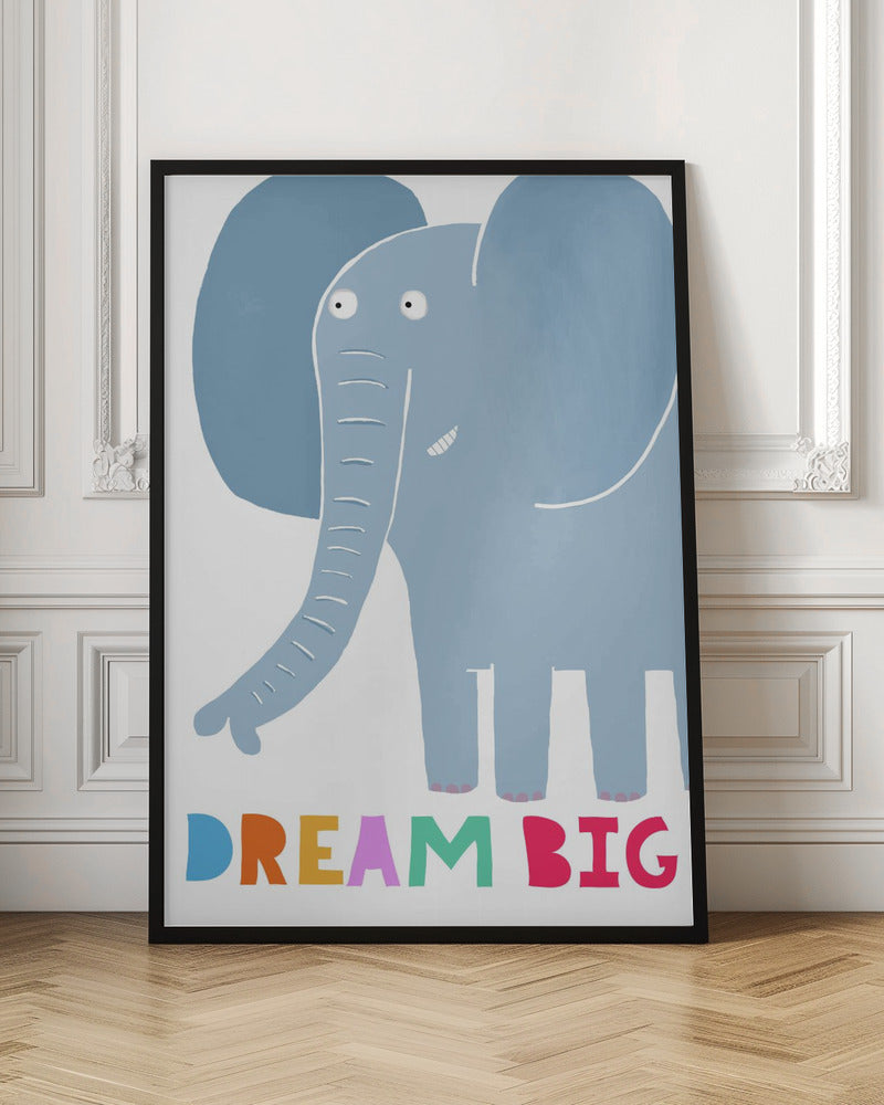 Dream Big! Cute Grey Elephant with Text by Carla Daly - Stretched Canvas, Poster or Fine Art Print I Heart Wall Art