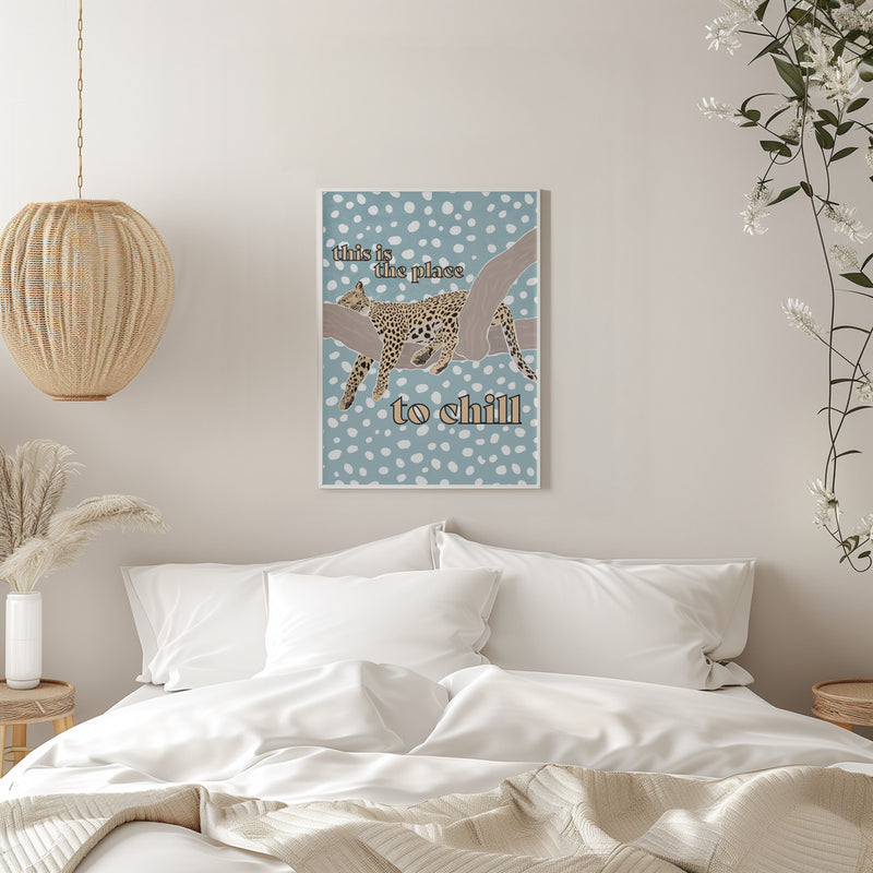 This Is the Place To Chill Leopard Kids Print - Stretched Canvas, Poster or Fine Art Print I Heart Wall Art