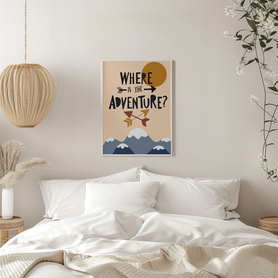 Where Is the Adventure - Stretched Canvas, Poster or Fine Art Print I Heart Wall Art