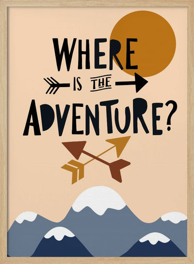 Where Is the Adventure - Stretched Canvas, Poster or Fine Art Print I Heart Wall Art