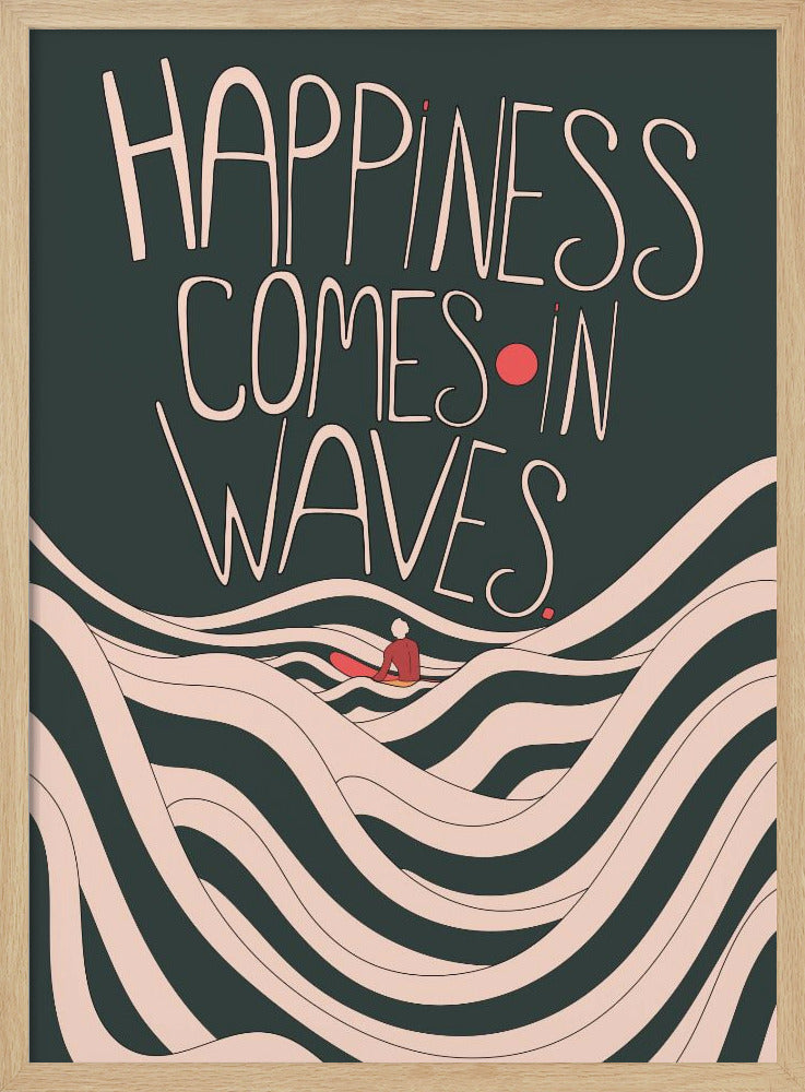 Happiness Comes In Waves - Stretched Canvas, Poster or Fine Art Print I Heart Wall Art