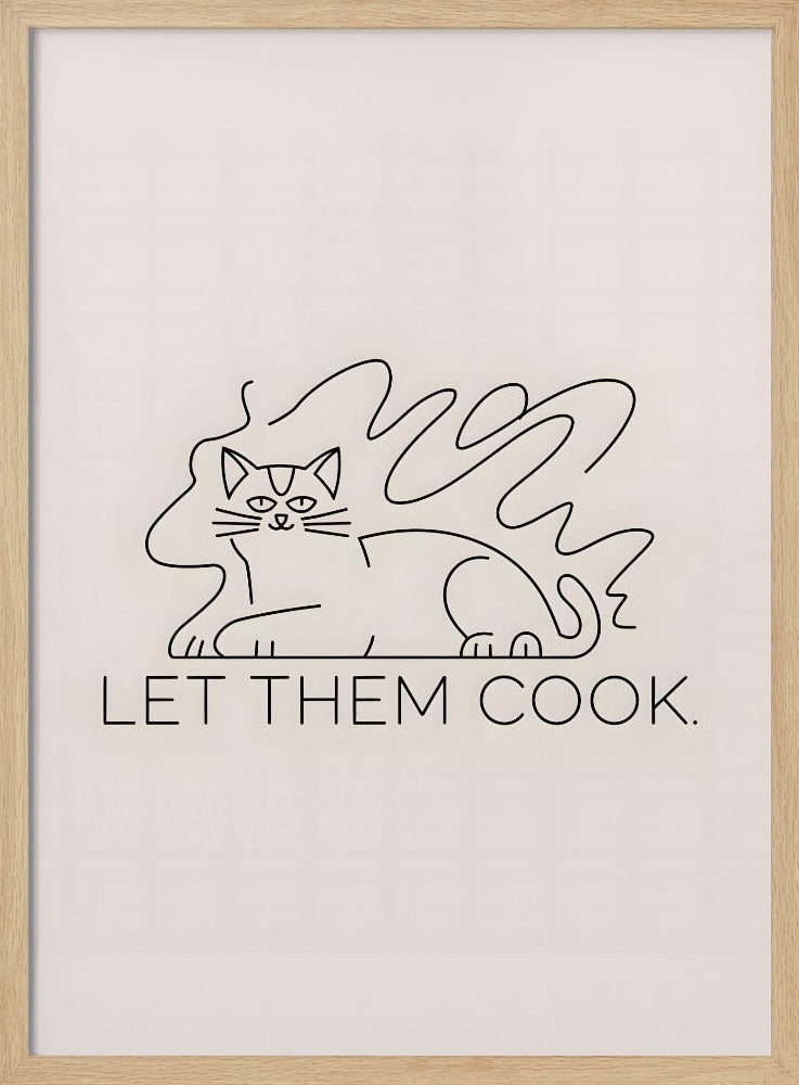 Let Them Cook - Stretched Canvas, Poster or Fine Art Print I Heart Wall Art